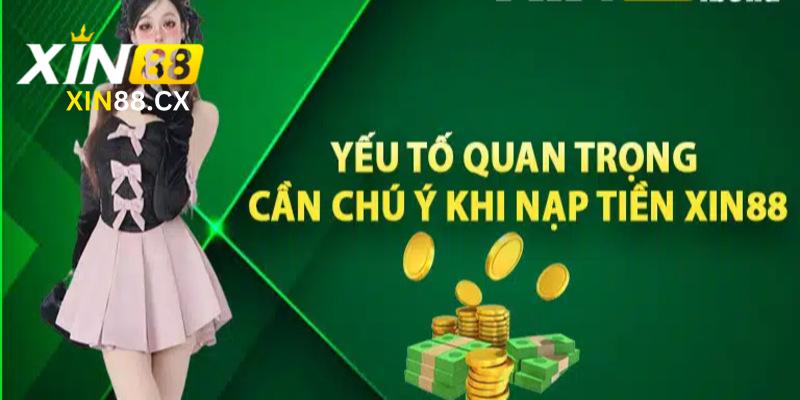 5 lưu ý quan trọng cho người chơi khi nạp tiền Xin88