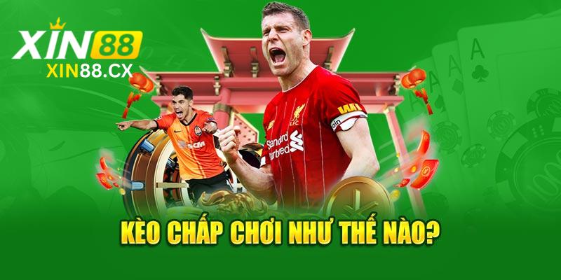 Kèo chấp chơi như thế nào?