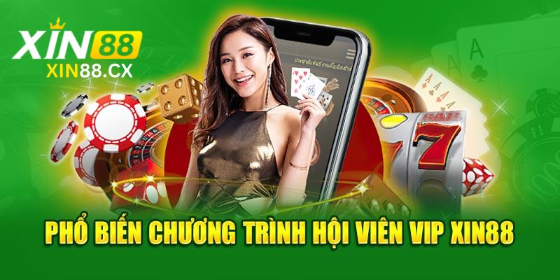 Phổ biến chương trình hội viên VIP Xin88