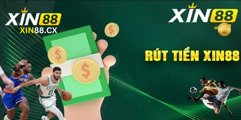 Rút tiền tại Xin 88 có nhiều lợi thế