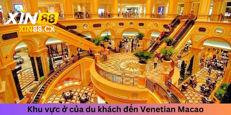 Tìm hiểu khu vực ở của du khách đến Venetian Macao