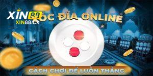 TOP các bí quyết giúp chơi xóc đĩa siêu hiệu quả, rinh thưởng lớn